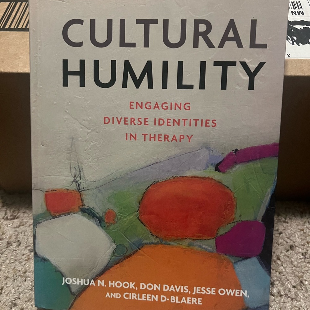 Cultural Humility engaging diverse identities in therapy Joshua N. Hook